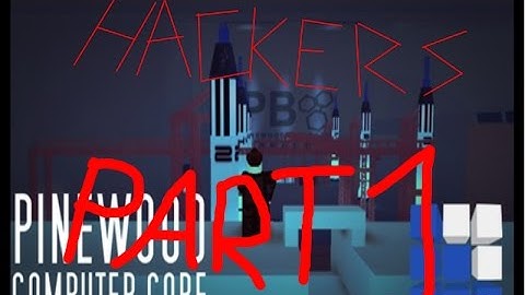 Roblox - Pinewood Computer Core Hackers - Part 1
