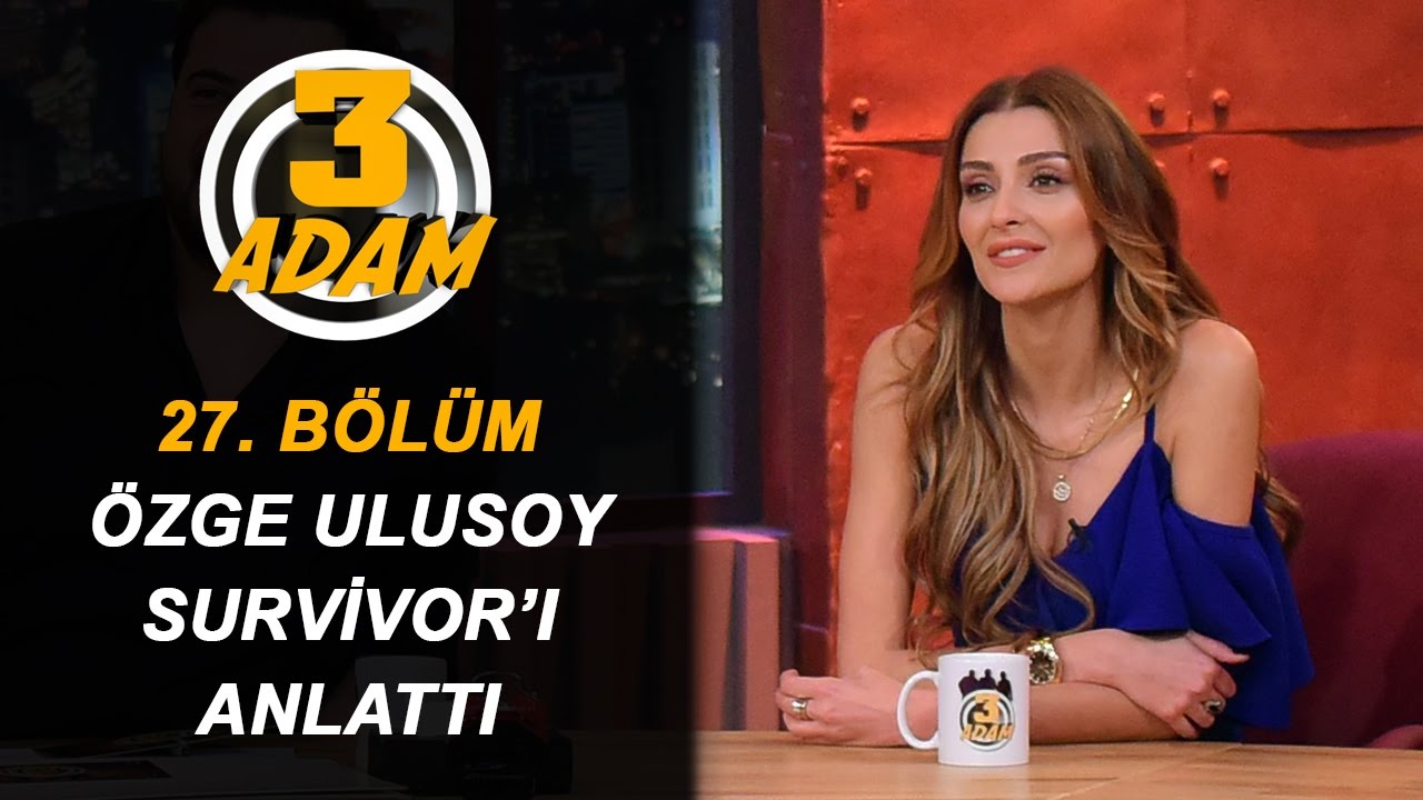 Özge Ulusoy Survivor'da Yaşadığı Zorlukları Anlattı | 3 ...