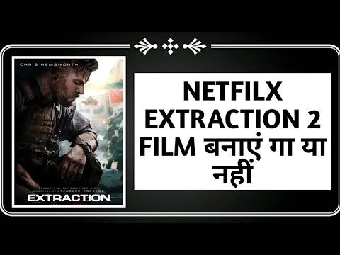 Extraction 2: Movie News in Hindi by Movies Related||NETFLIX||Extraction||PR Opinion