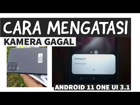 Cara Mengatasi Kamera Gagal Setelah Update Samsung Android 11 one UI 3.1