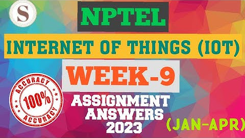 Introduction to Internet of Things|| WEEK-9 Quiz assignment Answers 2023||NPTEL||IoT||#SKumarEdu