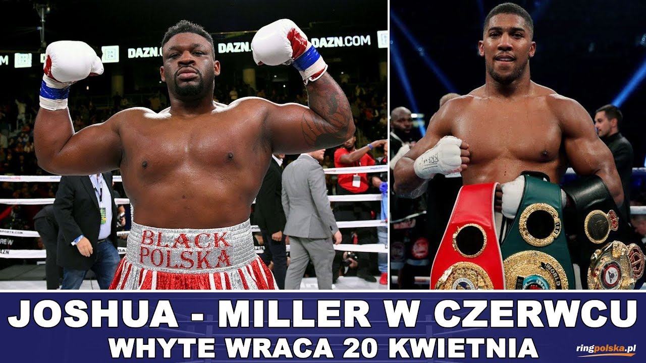 Joshua Miller W Czerwcu Whyte Wraca 20 Kwietnia Youtube