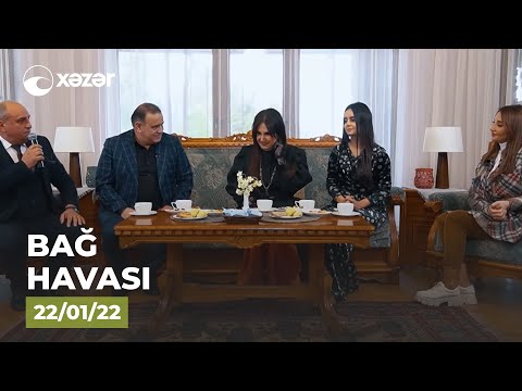 Bağ Havası - Sədəf Budaqova, Almaz Saraylı, Cabir Abdullayev, Tacir Şahmalıoğlu  22.01.2022