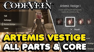 Code Vein - All Artemis Vestige Parts & Core Locations