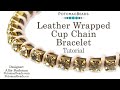 Leather Wrapped Cup Chain Bracelet- DIY Jewelry Making Tutorial by PotomacBeads