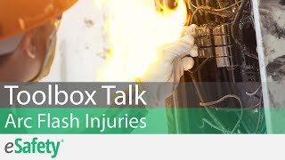 2 Minute Toolbox Talk: Arc Flash Injuries