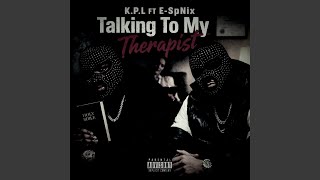 Talking To My Therapist (feat. E-SpNix) (Remix)