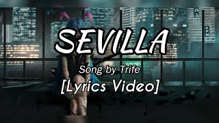 SEVILLA - Thrife | [Lyrics Video]