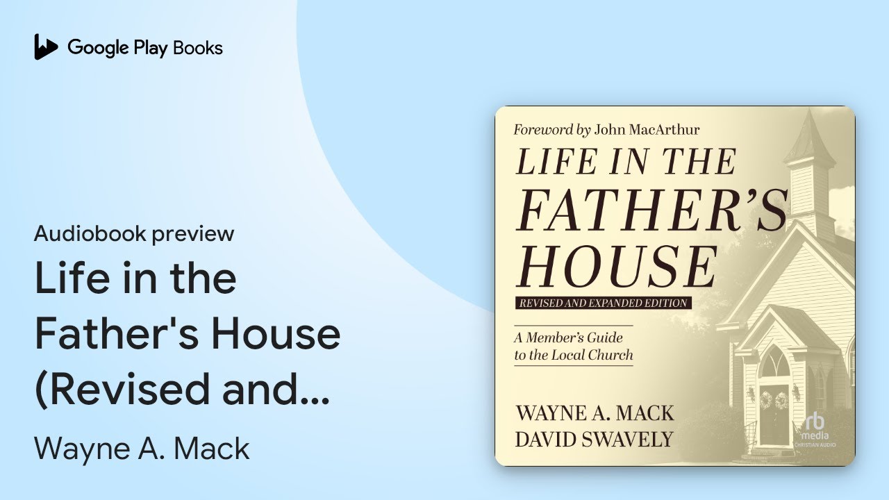 Life in the Father's House (Revised and… by Wayne A. Mack · Audiobook preview