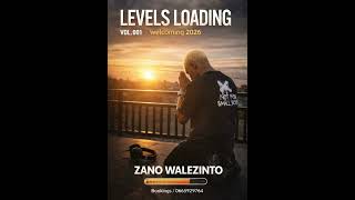 Levels Loading Vol001(welcoming 2026)mixed & compiled by Zano Walezinto