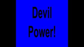 Devil Power!  Backward View
