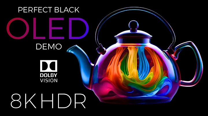 Perfect Black OLED Demo HDR 8K Ultra HD Dolby Vision™ 60fps