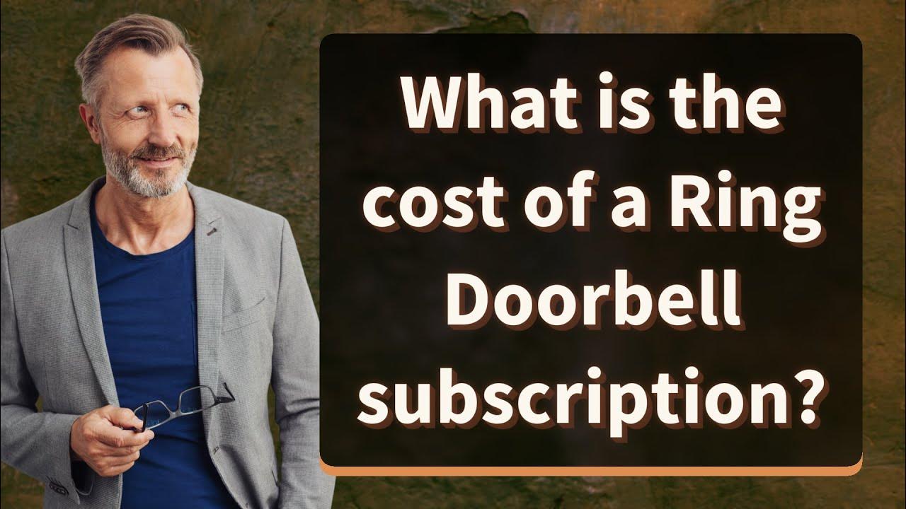 What is the cost of a Ring Doorbell subscription? YouTube