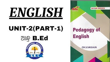 ENGLISH 3RD SEMESTER B.ED ll UNIT-2 {PART-1} ll ANDHRA B.ED ll ACHARYA NAGARJUNA UNIVERSITY ll B.ED.