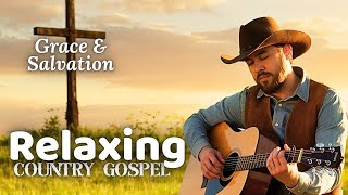 Relaxing Country Gospel Songs | Grace & Salvation screenshot 4