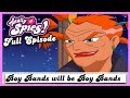 Boy Bands will be Boy Bands | Series 2, Episode 8 | FULL EPISODE | Totally Spies