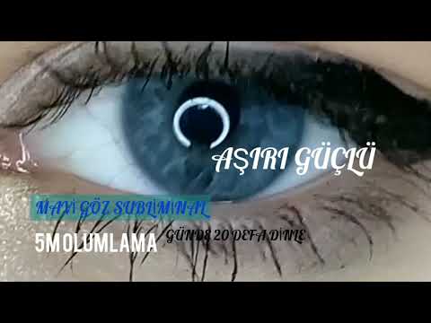 MAVİ GÖZ SUBLİMİNAL 💙/AŞIRI GÜÇLÜ/5M OLUMLAMA🙀💫