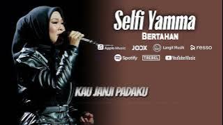 SELFI YAMMA - BERTAHAN | VIDEO LIRIK