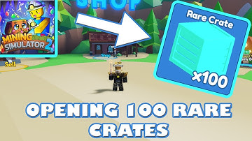OPENING 100 RARE CRATES - Roblox Mining Simulator 2
