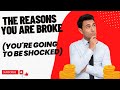 The Reasons You Are Broke (You're Going To Be Shocked) | Smart Simplified