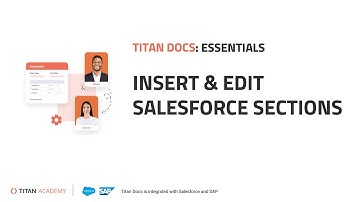 Salesforce Document Generation with Titan: Insert & Edit Sections