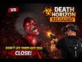 Don't Let Them Get Too Close!! - Death Horizon Reloaded Part 2
