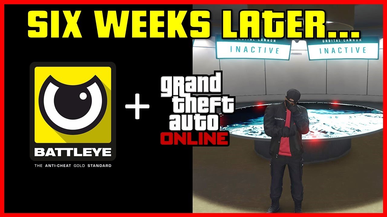 BATTLEYE ANTI CHEAT SIX WEEKS LATER | IS GTA ONLINE ON PC SAFER | GTA 5 ...