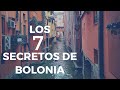 LOS 7 SECRETOS DE BOLONIA