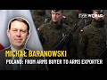 Poland’s booming defense industry goes global | Michał Baranowski