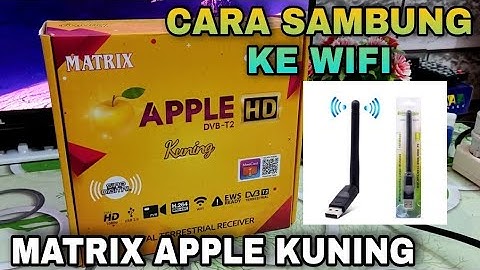 cara sambung ke dongle wifi set top box matrix apple kuning •cara setting dan scan siaran stb matrix