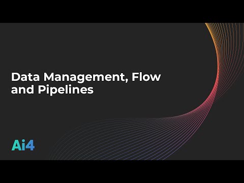 Data Management, Flow And Pipelines