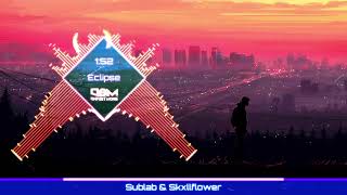 Sublab & Skxllflower - Eclipse