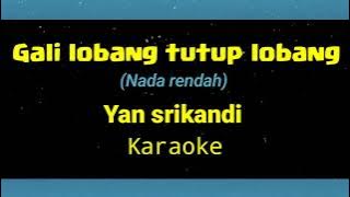 gali lobang tutup lobang karaoke nada rendah yan srikandi