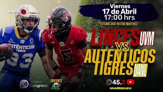 EN VIVO: AUTÉNTICOS TIGRES vs LINCES UVM MEXICO | JUVENIL | ONEFA 2026 | Semana 2