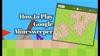 Google minesweeper tutorial for dummies **2025**