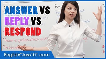 Difference between ANSWER, REPLY and RESPOND - Basic English Grammar