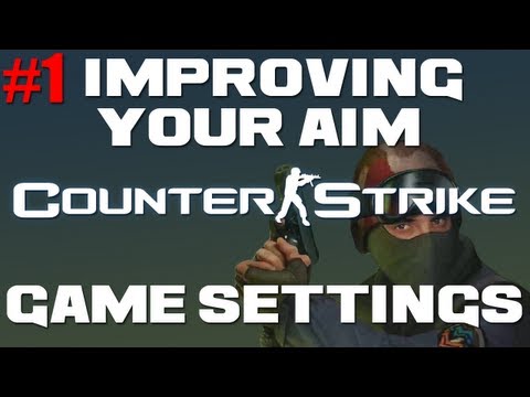 CS 1.6 - Improve Your Aim - Game Settings (Episode 1)