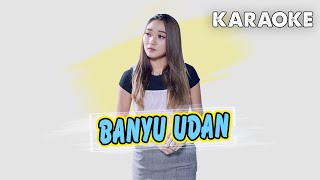 Banyu Udan  -  KARAOKE  (nada cewek)