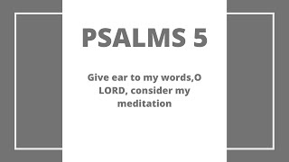 Psalms 5 kjv  Consider my Meditation,Holy Bible🤔