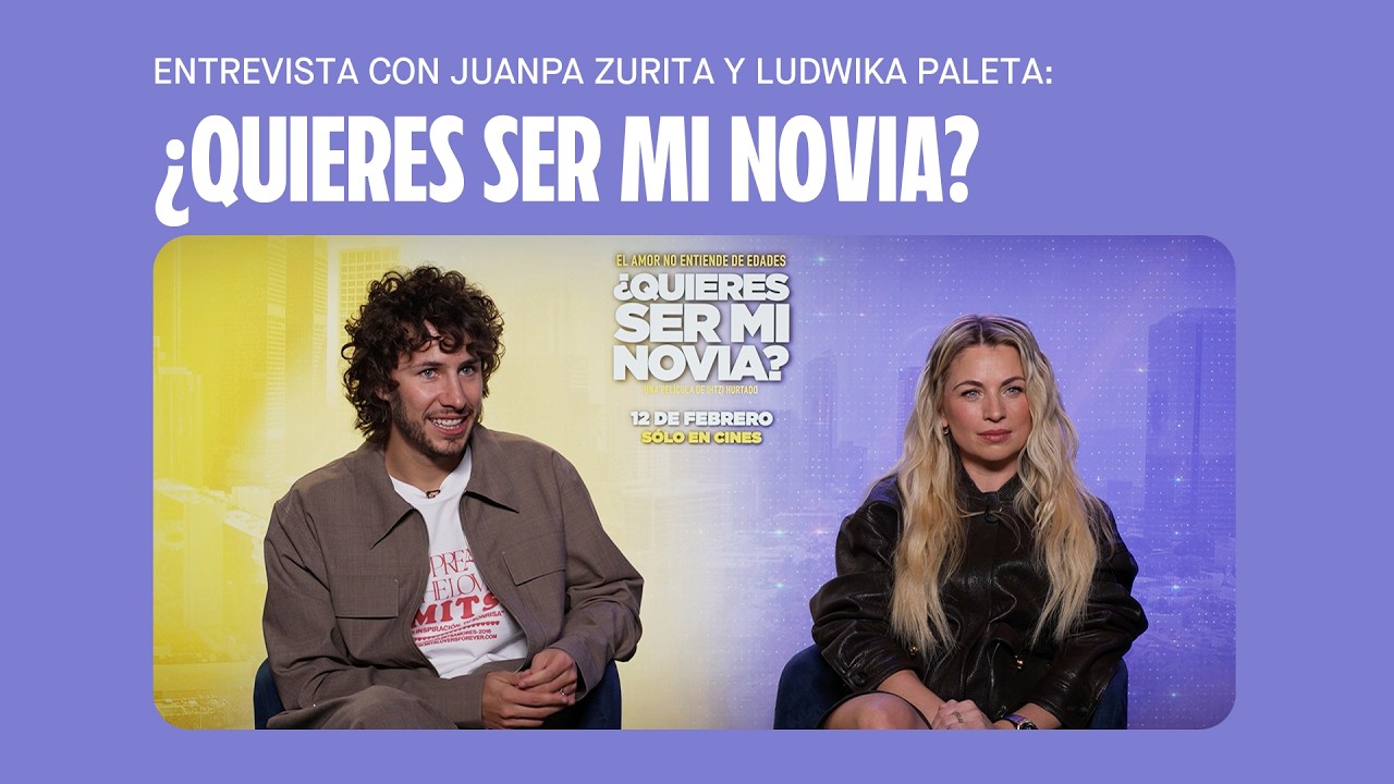 Entrevista a Juanpa Zurita y Ludwika Paleta | ¿Quieres ser mi novia? | Cinemex