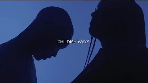 Childish Ways (Official Music Video) (Dir. By Will Thomas)