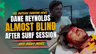 Dane Reynolds almost BLIND After surf session :: The world's biggest wave, explained.