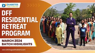 DFF Residential Retreat Camp - March'24 Highlights | Physical, Mental & Spiritual Wellness