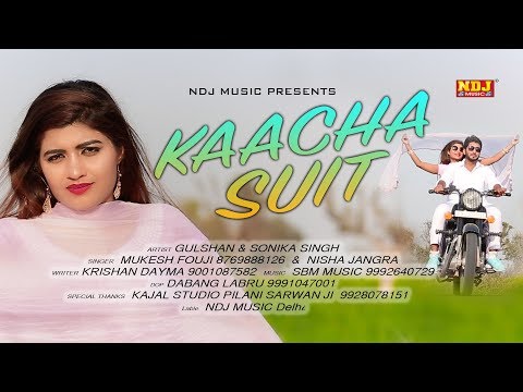 Kaacha Suit || Mukesh Fouji || Gulshan || Sonika Singh || New Haryanvi DJ Song 2018 || NDJ Music