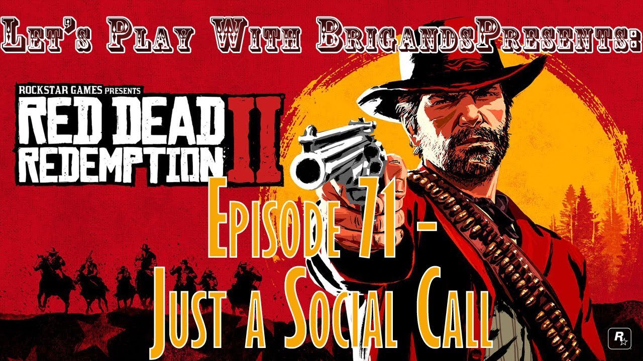 Let's Play Red Dead Redemption 2 (Episode 71 - Just a Social Call ...