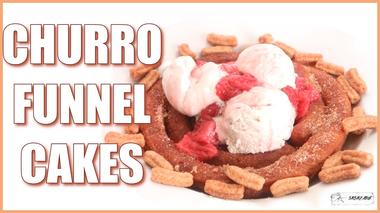 CHURRO FUNNEL CAKES FEAT. CINNAMON TOAST CRUNCH CHURROS Barbara Atewe YouTube