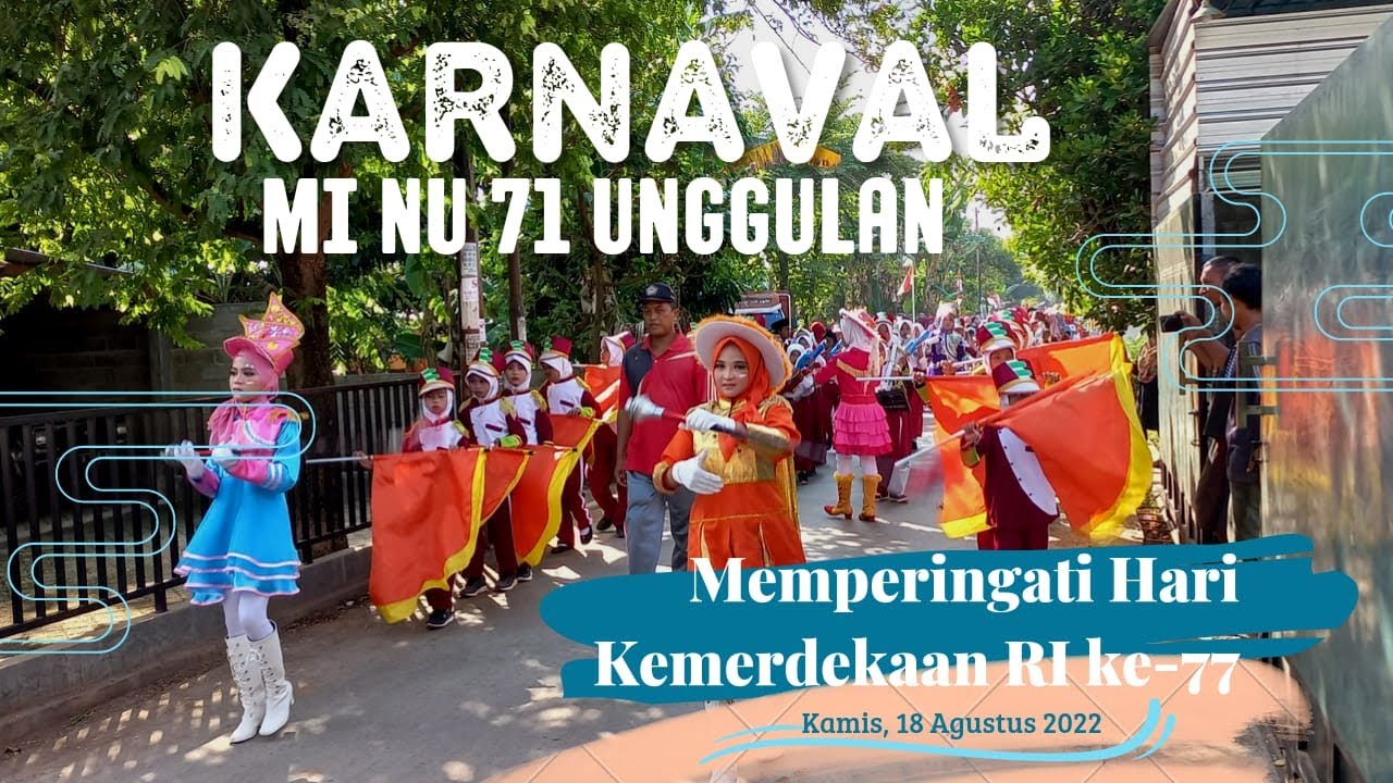 Karnaval memperingati HUT RI Ke-77 MI NU 71 Unggulan Karanganom
