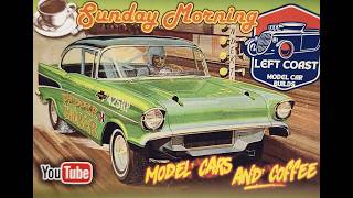 Sunday Morning Model Cars & Coffee Eps #74 /   56 Ford update