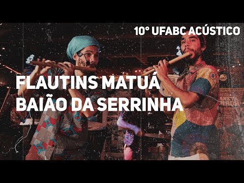 Flautins Matuá - Baião da Serrinha (Ao vivo) | 10º UFABC Acústico