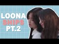 Loona Ships pt.2